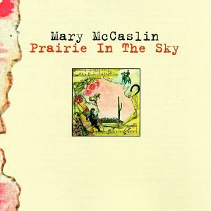 Mary Mccaslin/Prairie In The Sky